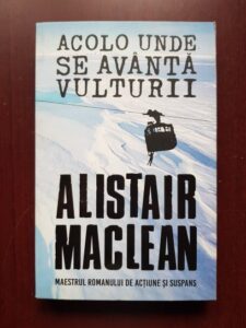 Alistair MacLean - Acolo unde se avanta vulturii