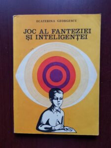 Ecaterina Georgescu - Joc al fanteziei si inteligentei