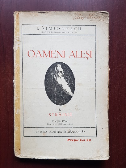 I. Simionescu - Oameni alesi. Strainii. Volumul 1 (1927)