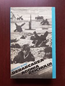 Georges Blond - Debarcarea. Agonia reichului