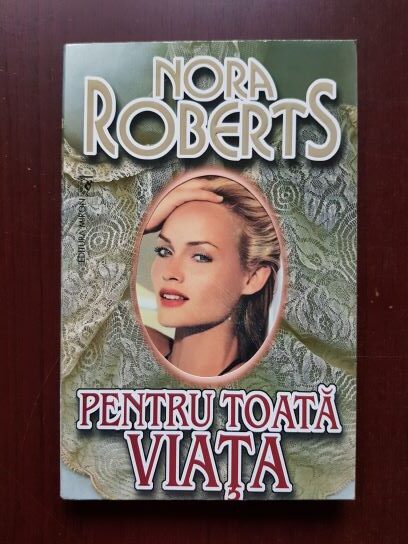 Nora Roberts - Pentru toata viata