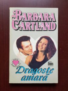 Barbara Cartland - Dragoste amara