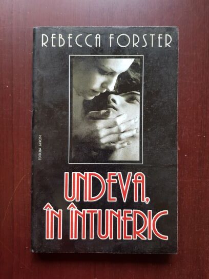 Rebecca Forster - Undeva, in intuneric