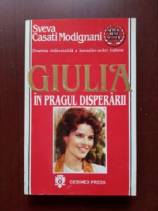 Sveva Casati Modignani - Giulia. In pragul disperarii