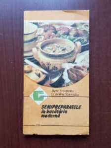 Stere Stavrositu, Ecaterina Stavrositu - Semipreparatele in bucataria moderna