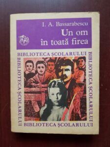 Ioan Alexandru Bassarabescu - Un om in toata firea