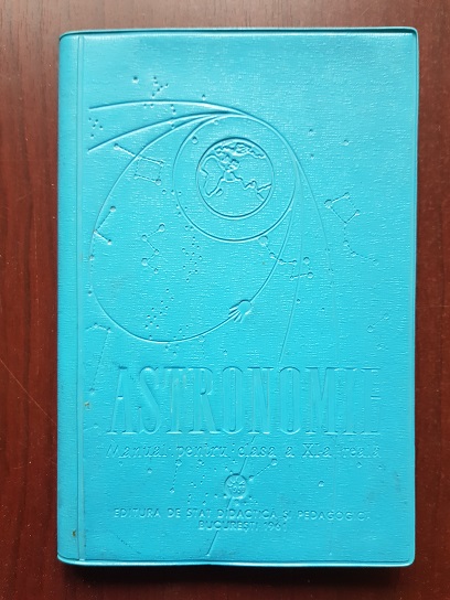 Astronomie. Manual pentru clasa a XI-a reala (1961)