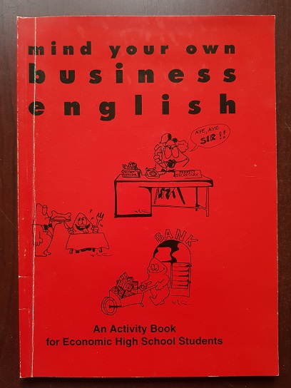 Smaranda Szatmari - Mind your own business english. An activity book for economic high school students