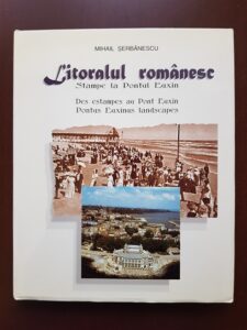 Mihail Serbanescu - Litoralul romanesc. Stampe la Pontul Euxin. Album