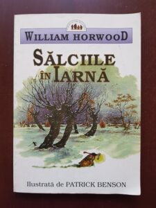 William Horwood - Salciile in iarna (1996, ilustrata de Patrick Benson)