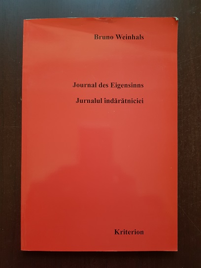 Bruno Weinhals - Jurnalul indaratniciei / Journal des Eigensinns (1998)