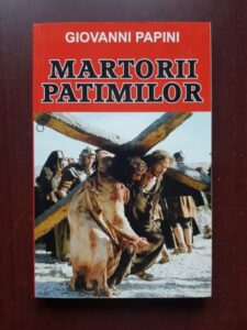 Giovanni Papini - Martorii patimilor