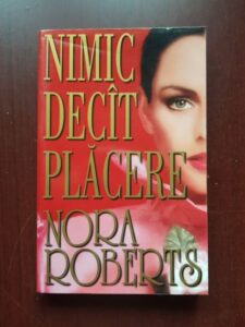 Nora Roberts - Nimic decat placere