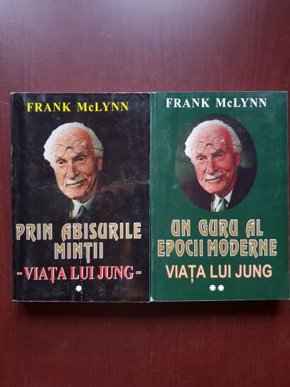 Frank Mc Lynn - Viata lui Jung 2 volume. Prin abisurile mintii. Un guru al epocii moderne.