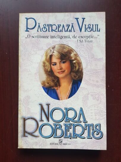 Nora Roberts - Pastreaza visul
