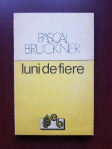 Pascal Bruckner - Luni de fiere