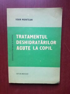 Ioan Muntean - Tratamentul deshidratarilor acute la copil