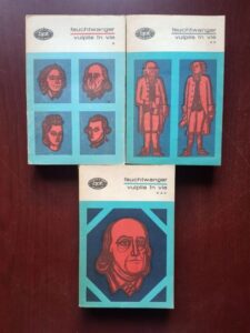 Lion Feuchtwanger - Vulpile in vie sau arme pentru America 3 volume