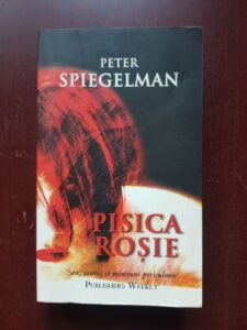 Peter Spiegelman - Pisica rosie. Sex, santaj si minciuni periculoase