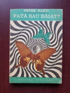 Petre Raicu - Fata sau baiat? Mistere deconspirate ale geneticii