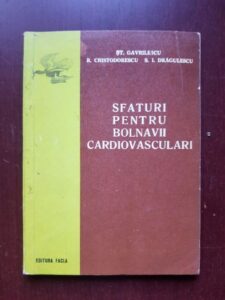 St. Gavrilescu, R. Cristodorescu - Sfaturi pentru bolnavii cardiovasculari