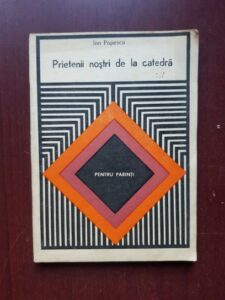 Ion Popescu - Prietenii nostri de la catedra