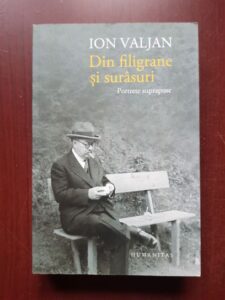 Ion Valjan - Din filigrane si surasuri. Portrete suprapuse