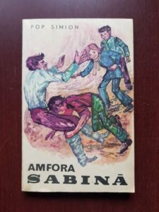 Simion Pop - Amfora Sabina. Adolescenta in aventura (1970)
