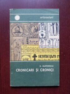 D. Martinescu - Cronicari si cronici