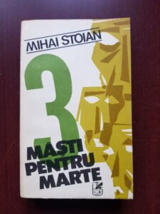 Mihai Stoian - 3 Masti pentru Marte