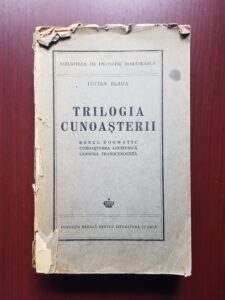 Lucian Blaga - Trilogia cunoasterii. Eonul dogmatic. Cunoasterea luciferica. Censura transcendenta (1943)