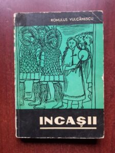 Romulus Vulcanescu - Incasii