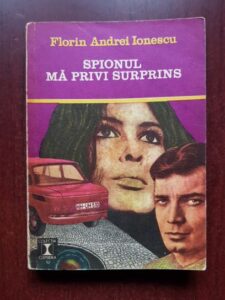 Florin Andrei Ionescu - Spionul ma privi surprins