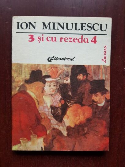 Ion Minulescu - 3 si cu Rezeda 4
