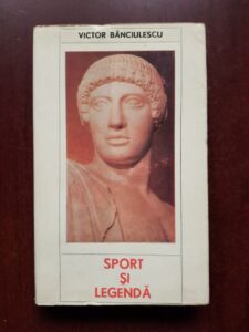 Victor Banciulescu - Sport si legenda