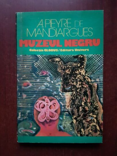 Andre Pieyre de Mandiargues - Muzeul negru