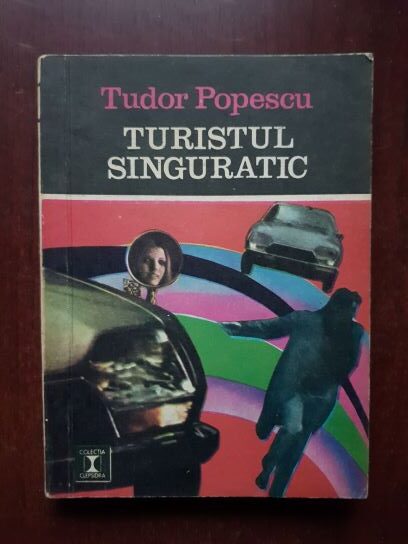 Tudor Popescu - Turistul singuratic