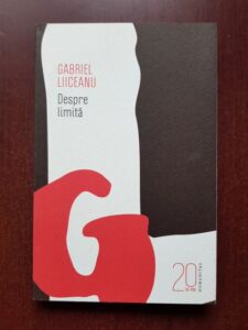 Gabriel Liiceanu - Despre limita