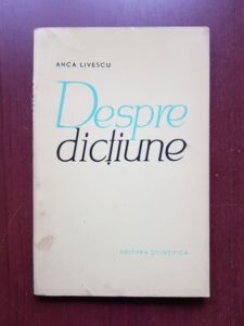 Anca Livescu - Despre dictiune