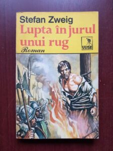Stefan Zweig - Lupta in jurul unui rug