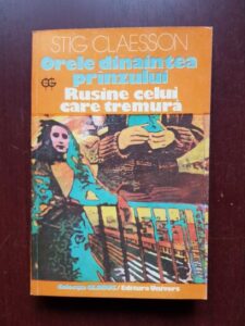 Stig Claesson - Orele dinaintea pranzului. Rusine celui care tremura