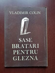 Vladimir Colin - Sase bratari pentru glezna (1987, prima editie)