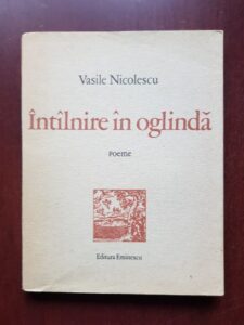 Vasile Nicolescu - Intalnire in oglinda. Poeme (1978, prima editie)
