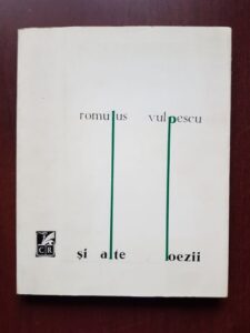 Romulus Vulpescu - Si alte poezii (1970, prima editie cu autograful si dedicatia autorului)