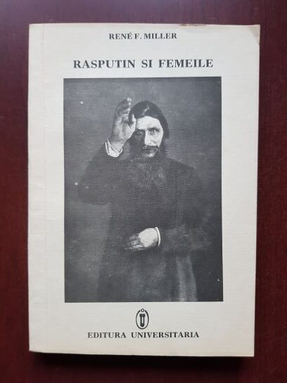 Rene F. Miller - Rasputin si femeile. Dracul sfant