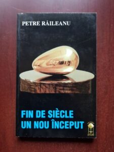 Petre Raileanu - Fin de siecle. Un nou inceput