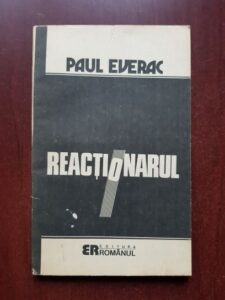 Paul Everac - Reactionarul
