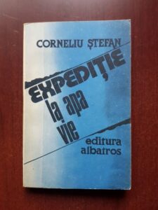 Corneliu Stefan - Expeditie la apa vie (1981)