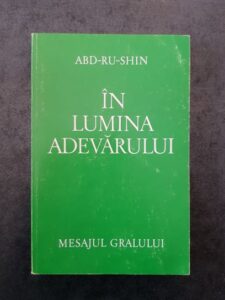 Abd-Ru-Shin - In lumina adevarului. Mesajul Graalului volumul 1