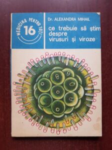 Alexandra Mihail - Ce trebuie sa stim despre virusuri si viroze